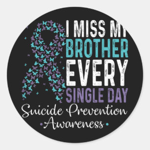 I Miss My Brother Every Single Day Suicide Prevent Classic Round Sticker
