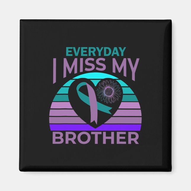I Miss My Brother Heart Ribbon Suicide Awareness S Magnet (Front)