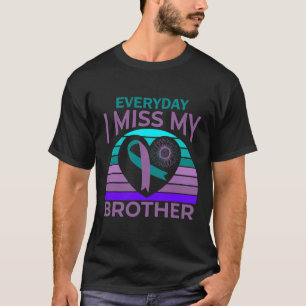 I Miss My Brother Heart Ribbon Suicide Awareness S T-Shirt