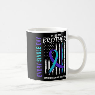 I Miss My Brother Suicide Awareness Prevention Ame Coffee Mug