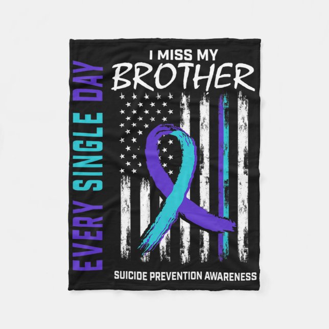 I Miss My Brother Suicide Awareness Prevention Ame Fleece Blanket (Front)