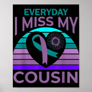 I Miss My Cousin Heart Sunflower Suicide Awareness Poster
