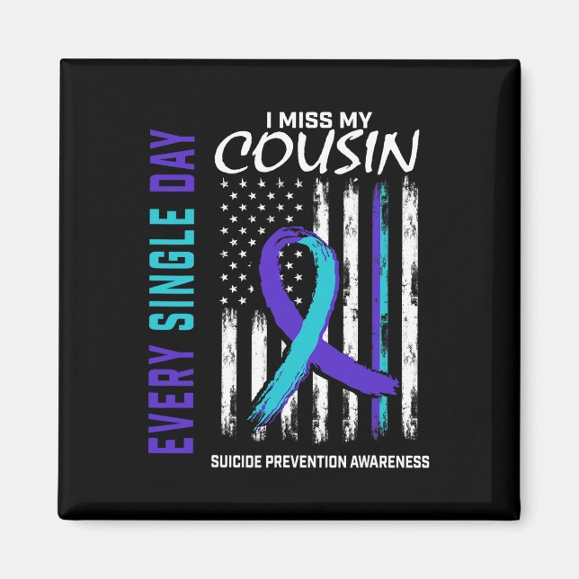 I Miss My Cousin Suicide Awareness Prevention Amer Magnet (Front)