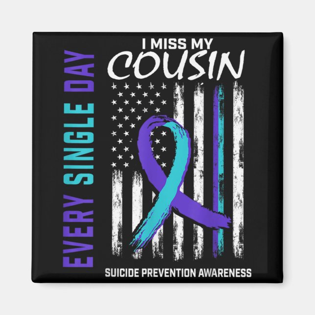 I Miss My Cousin Suicide Awareness Prevention Amer Magnet (Front)