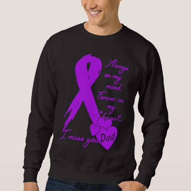 I miss my dad forever in my heart father day sweatshirt (Front)