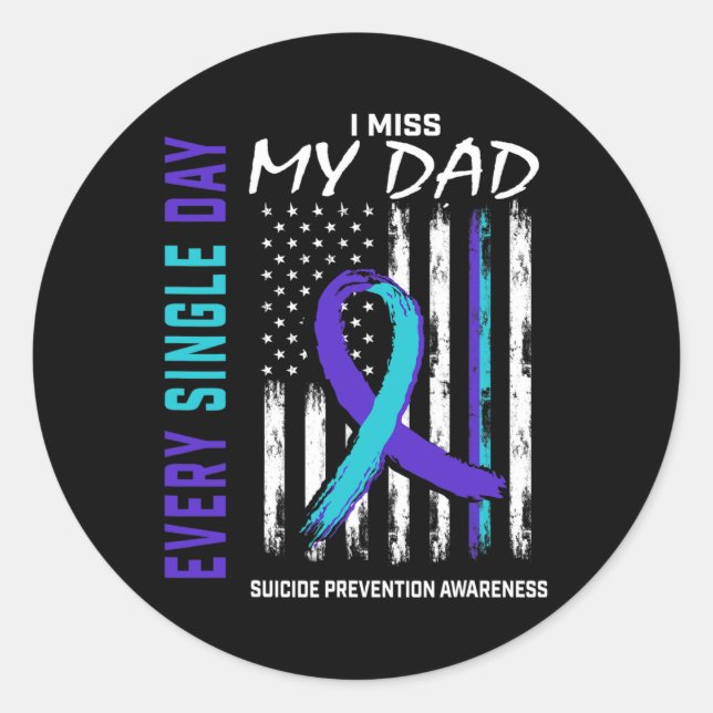 I Miss My Dad Suicide Awareness Prevention America Classic Round Sticker (Front)