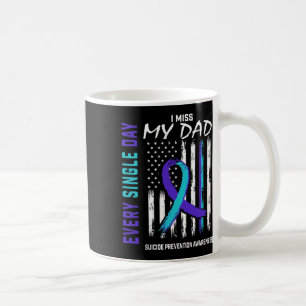 I Miss My Dad Suicide Awareness Prevention America Coffee Mug