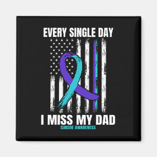 I Miss My Dad Suicide Awareness Shirt Prevention F Magnet