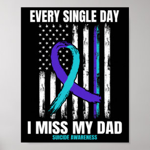 I Miss My Dad Suicide Awareness Shirt Prevention F Poster
