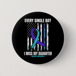 I Miss My Daughter Suicide Awareness Shirt Prevent 6 Cm Round Badge