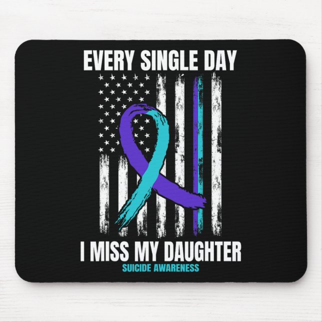 I Miss My Daughter Suicide Awareness Shirt Prevent Mouse Pad (Front)