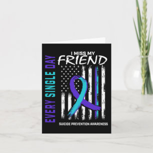 I Miss My Friend Suicide Awareness Prevention Amer Card