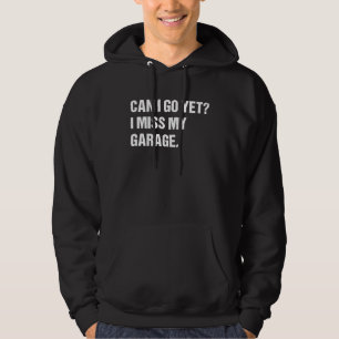 I Miss My Garage Old Man Car Mechanic Workshop Dad Hoodie