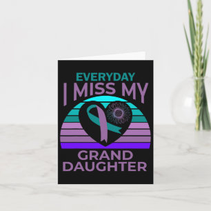 I Miss My Granddaughter Heart Suicide Awareness Gr Card