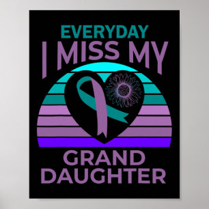 I Miss My Granddaughter Heart Suicide Awareness Gr Poster