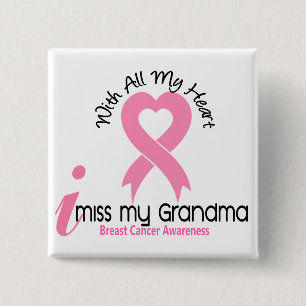 I Miss My Grandma Breast Cancer 15 Cm Square Badge