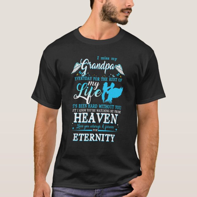 I Miss My Grandpa Everyday For The Rest Forever Fo T-Shirt (Front)