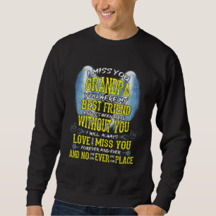 I Miss My Grandpa It's Been Hard Without You Forev Sweatshirt