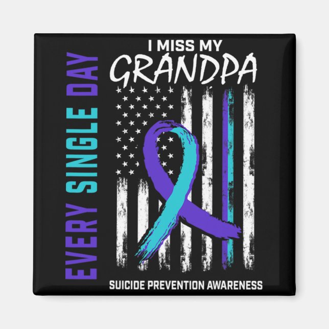 I Miss My Grandpa Suicide Awareness Prevention Ame Magnet (Front)