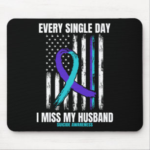 I Miss My Husband Suicide Awareness Shirt Preventi Mouse Pad