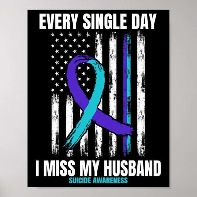 I Miss My Husband Suicide Awareness Shirt Preventi Poster (Front)