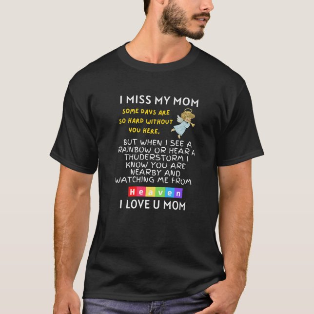 I Miss My Mom In Heaven T-Shirt (Front)
