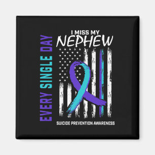 I Miss My Nephew Suicide Awareness Prevention Amer Magnet