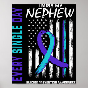 I Miss My Nephew Suicide Awareness Prevention Amer Poster