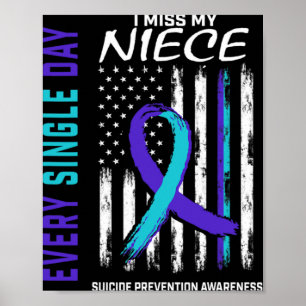 I Miss My Niece Suicide Awareness Prevention Ameri Poster