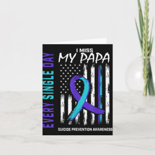 I Miss My Papa Suicide Awareness Prevention Americ Card