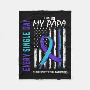 I Miss My Papa Suicide Awareness Prevention Americ Fleece Blanket