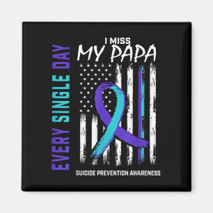 I Miss My Papa Suicide Awareness Prevention Americ Magnet