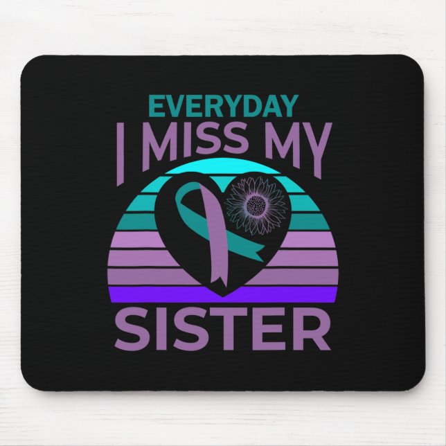 I Miss My Sister Heart Ribbon Suicide Awareness Br Mouse Pad (Front)