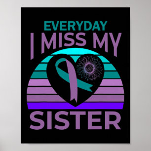 I Miss My Sister Heart Ribbon Suicide Awareness Br Poster