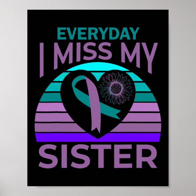 I Miss My Sister Heart Ribbon Suicide Awareness Br Poster (Front)