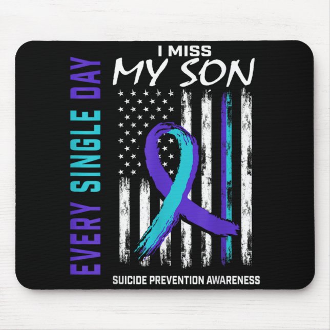 I Miss My Son Suicide Awareness Prevention America Mouse Pad (Front)