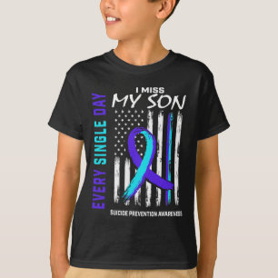 I Miss My Son Suicide Prevention Awareness America T-Shirt
