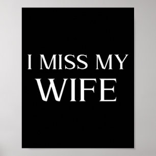 I miss my wife memorial for husband, family  poster