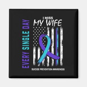 I Miss My Wife Suicide Awareness Prevention Americ Magnet