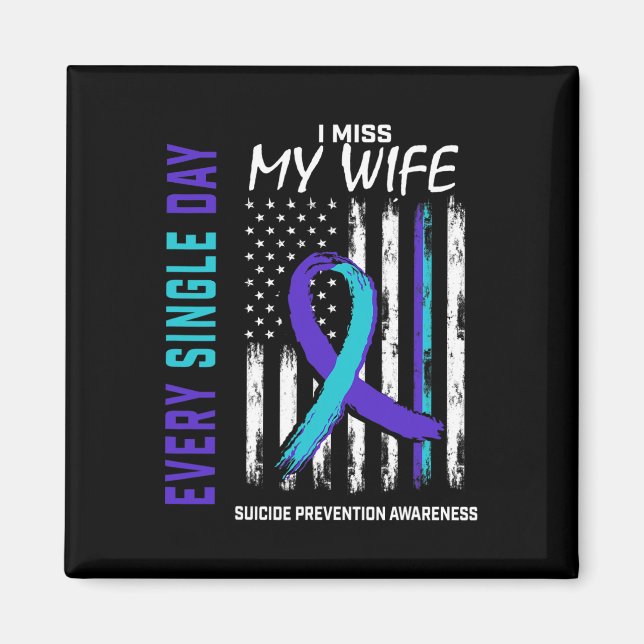 I Miss My Wife Suicide Awareness Prevention Americ Magnet (Front)