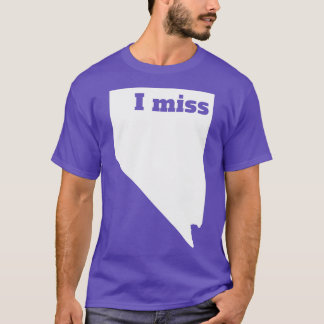 I Miss Nevada My Home State T-Shirt