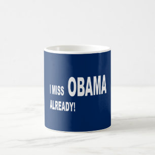 I miss Obama already! Coffee Mug