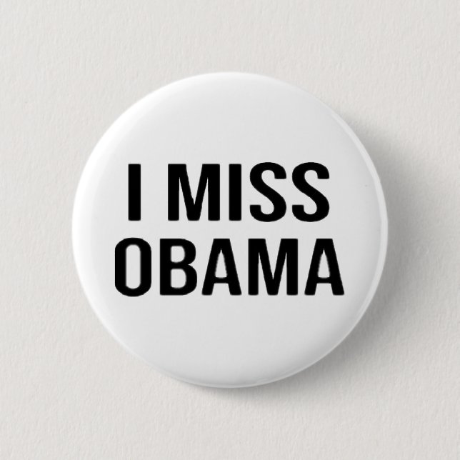 I Miss Obama Anti Trump Democrat Liberal Politica 6 Cm Round Badge (Front)