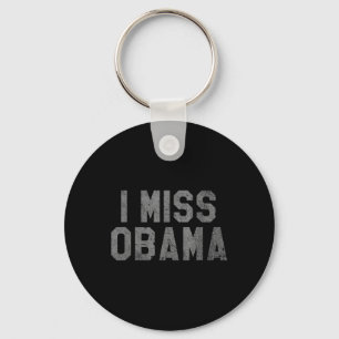 I Miss Obama, Bring Back Obama Key Ring