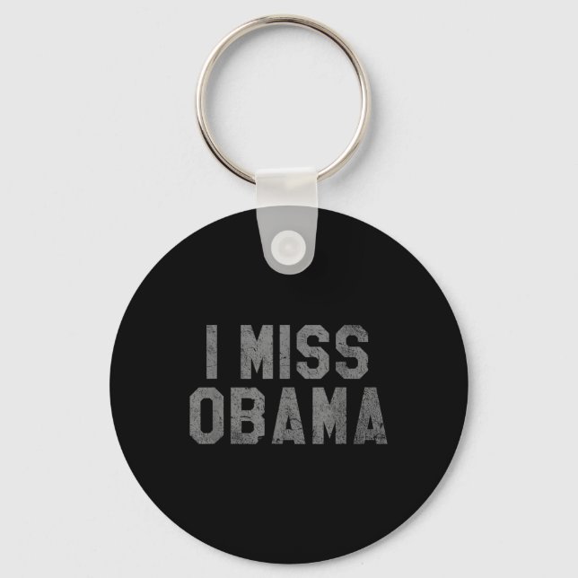 I Miss Obama, Bring Back Obama  Key Ring (Front)