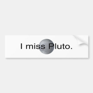 I miss pluto bumper sticker