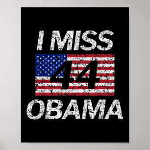 I Miss President Obama 44 Faded Grunge July 4th Poster