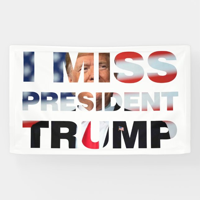 I Miss President Trump Banner (Horizontal)
