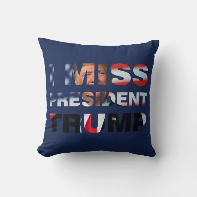 I Miss President Trump Cushion (Front)