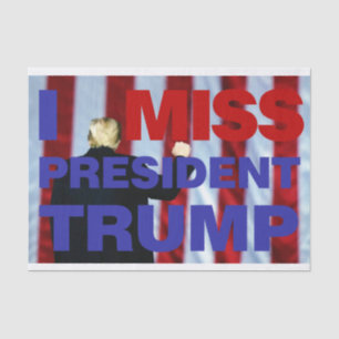 I Miss President Trump Tissue Paper